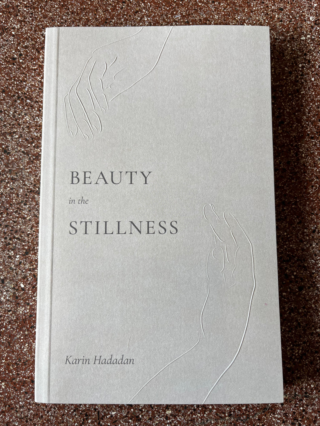 Beauty in the Stillness by Karin Hadadan