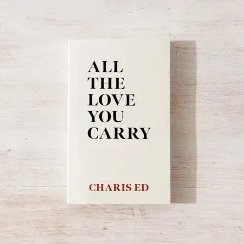 All the Love You Carry - Charis Ed