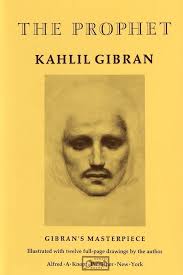 The Prophet - Kahlil Gibran